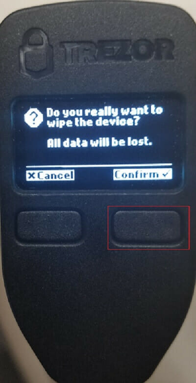 "Voulez-vous vraiment réinitiliser votre Trezor wallet ?" - On est effectivement là pour ça...